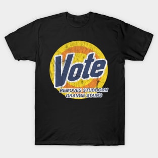 Vote Removes Stubborn Orange Stains T-Shirt